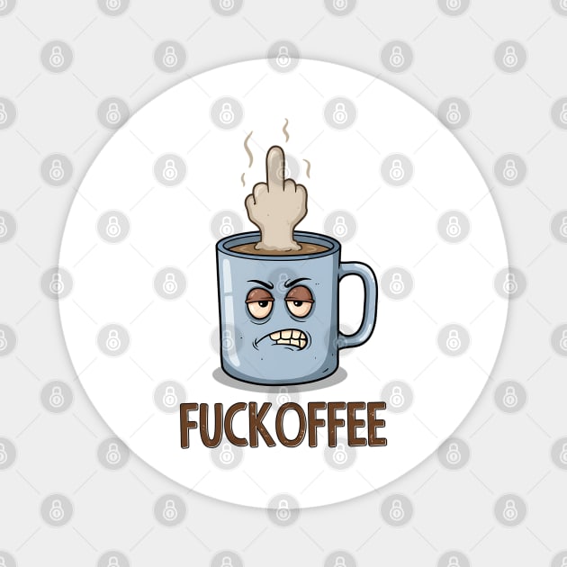 Fuckoffee Magnet by UrbanLifeApparel